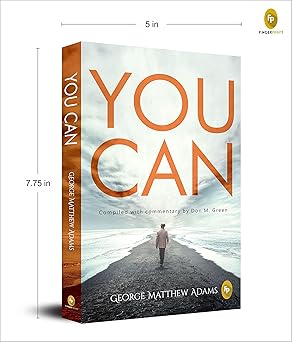 You Can by George Matthew Adams | The Classic Guide to Self-Belief, Self-Help, Motivation & Personal Growth | A Life Changing Book on Success and Inner Strength | Premium Paperback Edition | Best Seller - Image 6